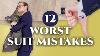 Avoid These 12 Suit Mistakes Worst Menswear Errors